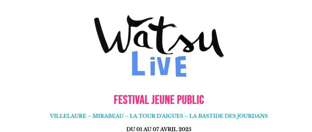 Festival de jeune public: Watsu live_Villelaure