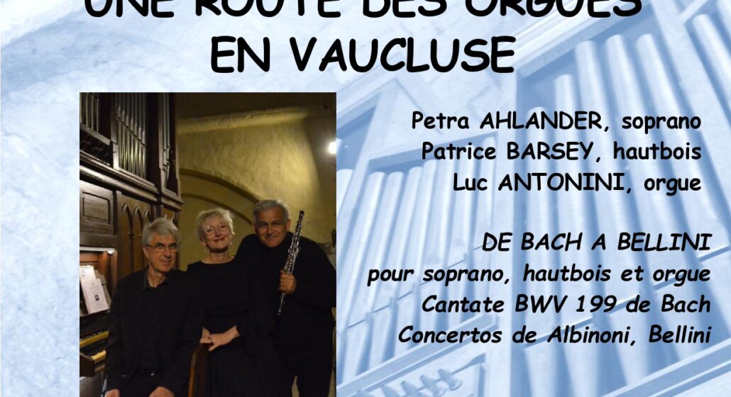 Une Route des Orgues en Vaucluse – De Bach à Bellini