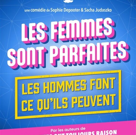 Théâtre en vigne aux Terrasses d'Adrien : LES FEMMES SONT PARFAITES LES HOMMES FONT CE QU’ILS PEUVENT - COMEDIE_Sannes